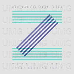 Play It Cool - Zac Samuel,  Kyla