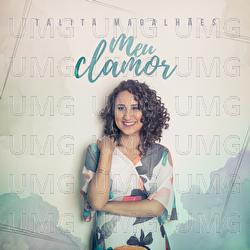 Meu Clamor - Talita Magalh&atilde;es