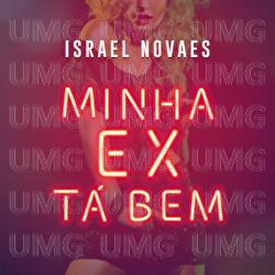 Minha Ex Tá Bem - Israel Novaes