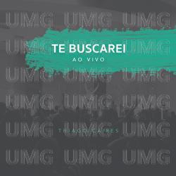 Te Buscarei - Thiago Caires