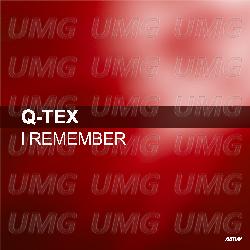 I Remember - Q-Tex