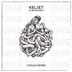 I Could Never - Keljet, Bridesmen