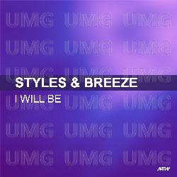 I Will Be - Styles & Breeze, Karen Danzig