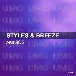 Amigos - Styles & Breeze, Infextious