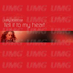 Tell It To My Heart - Kelly Llorenna