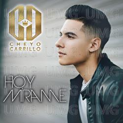 Hoy M&iacute;rame - Cheyo Carrillo