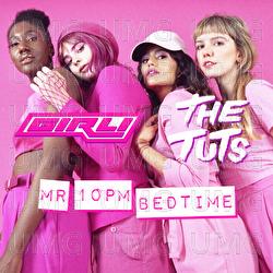 Mr 10pm Bedtime - GIRLI, The Tuts
