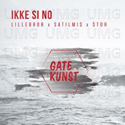 Ikke si no - Gatekunst, Satilmis, Stor