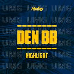 Highlight - Den BB