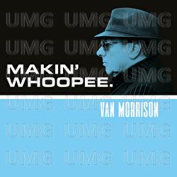 Makin’ Whoopee - Van Morrison