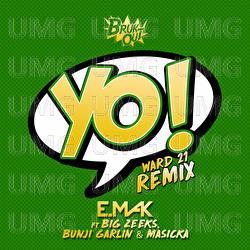 Yo - E. Mak, Big Zeeks, Bunji Garlin
