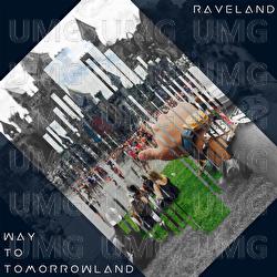 Way To Tomorrowland - Raveland
