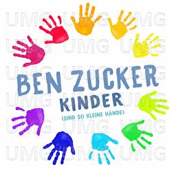 Kinder (Sind so kleine Hände) - Ben Zucker