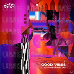 Good Vibes - PLS&TY, Cosmos & Creature