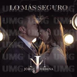 Lo M&aacute;s Seguro - Jorge Medina