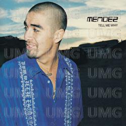 Tell Me Why - Mendez