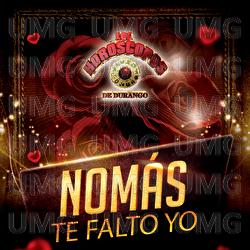 Nom&aacute;s Te Falto Yo - Los Hor&oacute;scopos De Durango