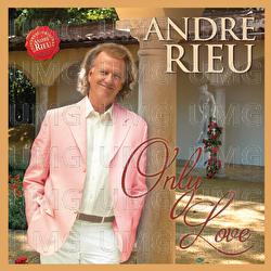 Only Love - André Rieu, Johann Strauss Orchestra