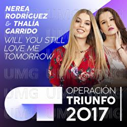 Will You Still Love Me Tomorrow - Nerea Rodr&iacute;guez, Thal&iacute;a Garrido