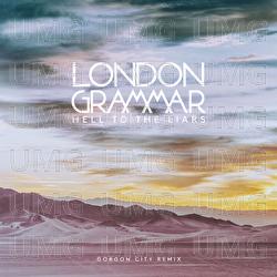 Hell To The Liars - London Grammar