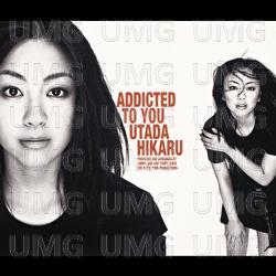 Addicted To You - Utada Hikaru