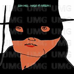 Maski - Slim Mill, Fatboy L