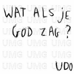 Wat Als Je God Zag? - Udo