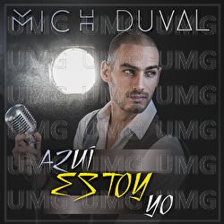 Aqu&iacute; Estoy Yo - Mich Duval