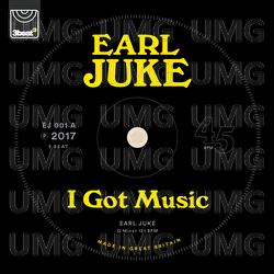 I Got Music - Earl Juke