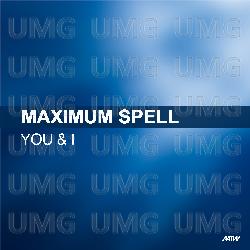 You & I - Maximum Spell