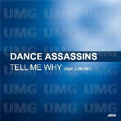 Tell Me Why - Dance Assassins, Louise