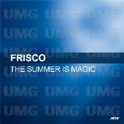 The Summer Is Magic - Frisco