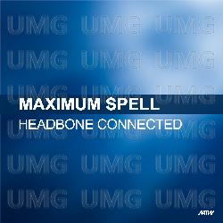 Headbone Connected (Try Me Now) - Maximum Spell