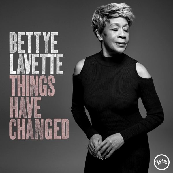 Things Have Changed - Bettye LaVette