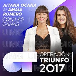 Con Las Ganas - Aitana Oca&ntilde;a, Amaia Romero