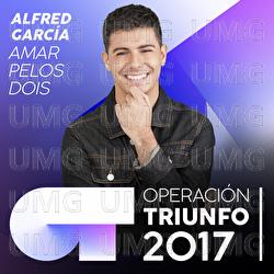 Amar Pelos Dois - Alfred Garc&iacute;a