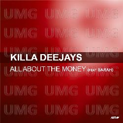 All About The Money - Killa Deejays, Sarah