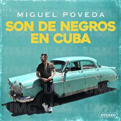 Son De Negros En Cuba - Miguel Poveda