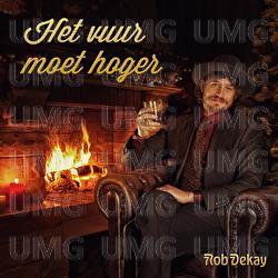 Het Vuur Moet Hoger - Rob Dekay