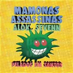 Pelados Em Santos - Mamonas Assassinas, Alok, Sevenn