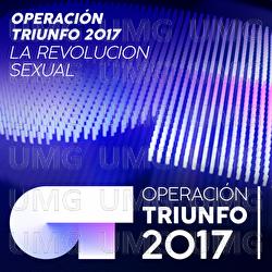 La Revoluci&oacute;n Sexual - Operaci&oacute;n Triunfo 2017