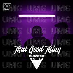 That Good Thing - Chasing Abbey