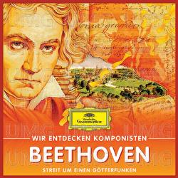Wir entdecken Komponisten: Ludwig van Beethoven – Streit um einen Götterfunken - Various Artists