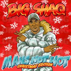 Man's Not Hot - Big Shaq