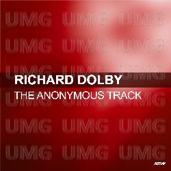 The Anonymous Track - Richard Dolby