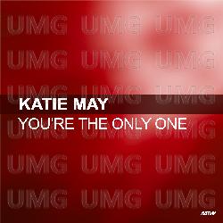 You're The Only One - Katie May
