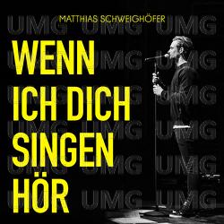 Wenn ich dich singen h&ouml;r - Matthias Schweigh&ouml;fer