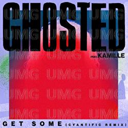Get Some - Ghosted, KAMILLE
