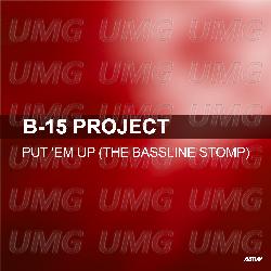 Put 'Em Up (The Bassline Stomp) - B15 Project, Youngman