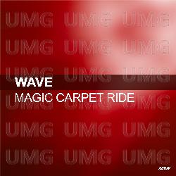 Magic Carpet Ride - Wave